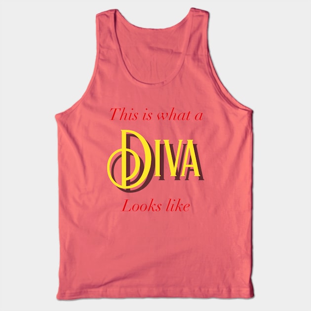 This Is What A Diva Looks Like Tank Top by CoastalDesignStudios